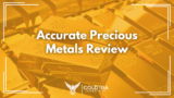 Accurate Precious Metals Reviews: Fees, Complaints, Lawsuits, and More