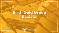 Birch Gold Group Reviews: Is The “Ben Shapiro Gold Company” Worth it?