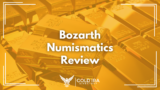 Bozarth Numismatics Reviews: Legit or Not?