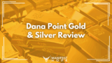 Dana Point Gold and Coin Review