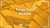 Forge Trust Reviews: Legit or Not?