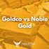 Goldco vs Augusta Precious Metals 2025