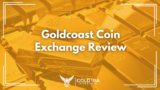 Goldcoast Coin Exchange Reviews: Legit or Not? Find Out Here