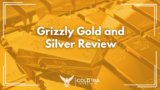 Grizzly Gold and Silver Reviews: Legit or Not? Find Out Here