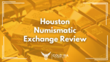Houston Numismatic Exchange Review: Fees, Complaints, Lawsuits, and More