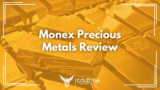 Monex Precious Metals Review: Still Worth It? (Our Honest Take)