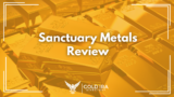 Sanctuary Metals Reviews: Fees, Products, Complaints, and More